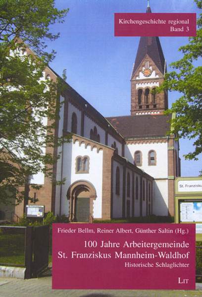 100 Jahre Arbeitergemeinde St. Franziskus Mannheim-Waldhof