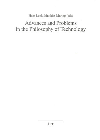 Advances and Problems in the Philosophy of Technology