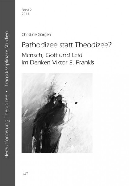 Pathodizee statt Theodizee?