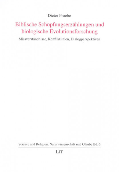 Biblische Schöpfungserzählungen und biologische Evolutionsforschung