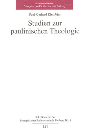 Studien zur paulinischen Theologie