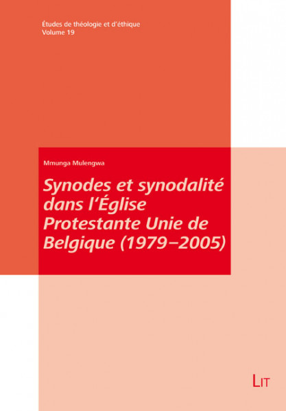 Synodes et synodalité dans l'Église Protestante Unie de Belgique (1979-2005)