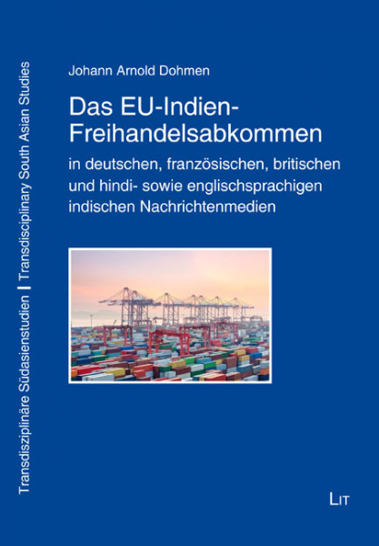Das EU-Indien-Freihandelsabkommen in deutschen, französischen, britischen und hindi- sowie englischsprachigen indischen Nachrichtenmedien