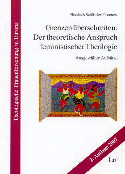 Grenzen überschreiten: Der theoretische Anspruch feministischer Theologie