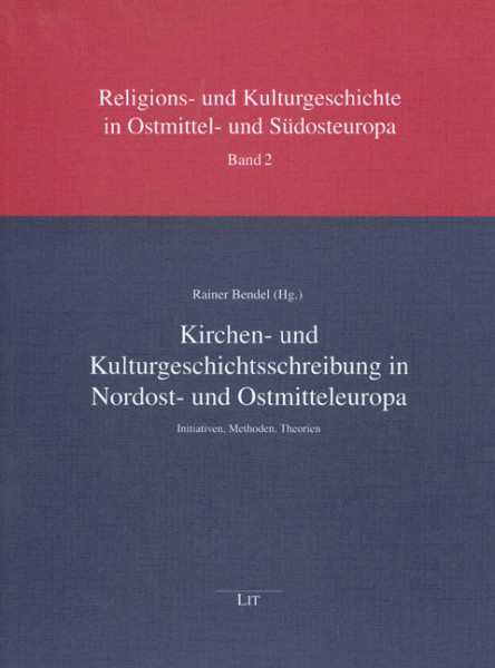 Kirchen- und Kulturgeschichtsschreibung in Nordost- und Ostmitteleuropa