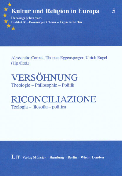 Versöhnung. Theologie - Philosophie - Politik