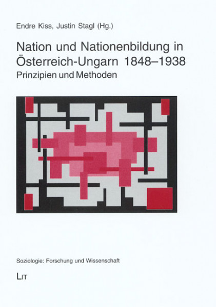 Nation und Nationenbildung in Österreich-Ungarn, 1848-1938: Prinzipien und Methoden