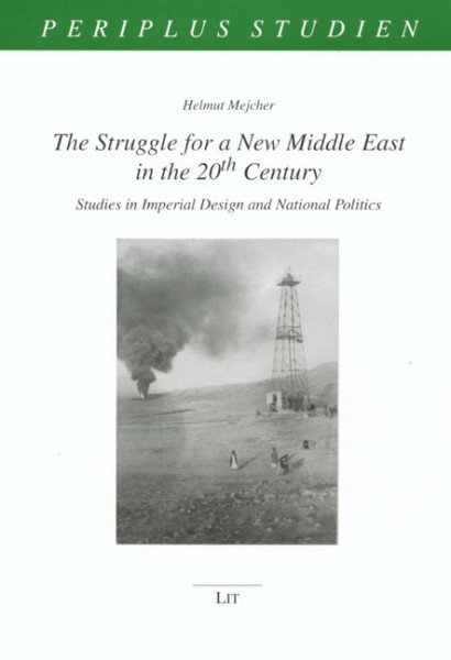 The Struggle for a New Middle East in the 20th Century