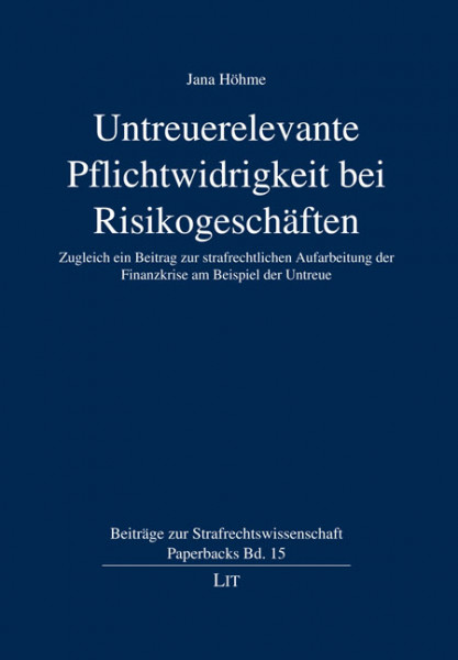 Untreuerelevante Pflichtwidrigkeit bei Risikogeschäften